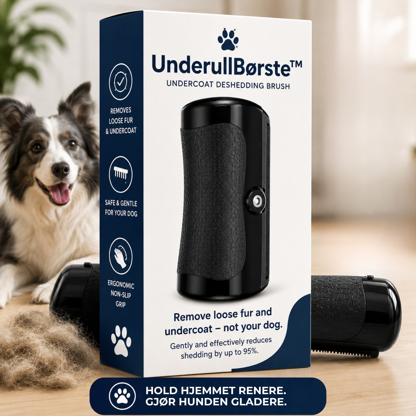 UnderullBørste™ | Mindre hundehår i hjemmet